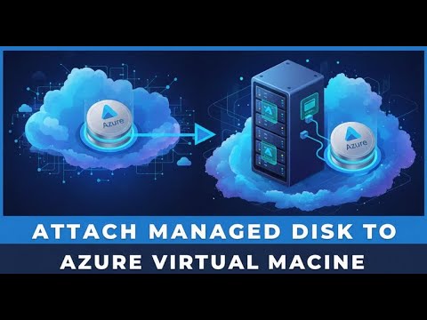 Day 8: Attach Managed Disk to Azure Virtual Machine| 100 Days of Cloud ...