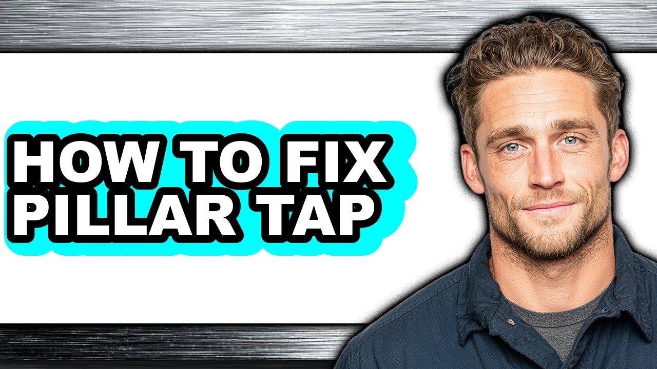 How to Fix Pillar Tap (easy Method)