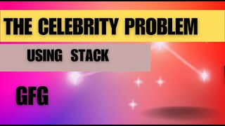 Celebrity Problem in C++ | Stack-Based Approach | DSA Interview Question 🔥