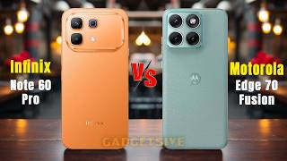 Infinix Note 60 Pro Vs Motorola Edge 70 Fusion ⚡In depth comparison