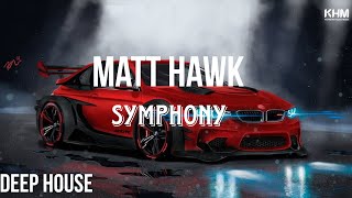 Matt Hawk - Symphony #deephouse Resimi