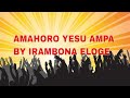 Amahoro yesu ampa by eloge irambona