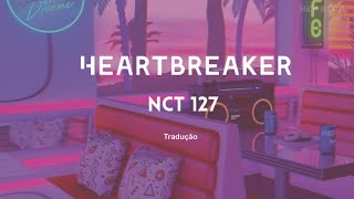 NCT 127 – HEARTBREAKER (Tradução | Legendado)