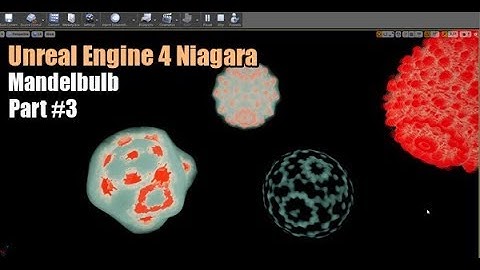 Unreal Engine 4 Niagara Tutorial Part #3 Mandelbulb