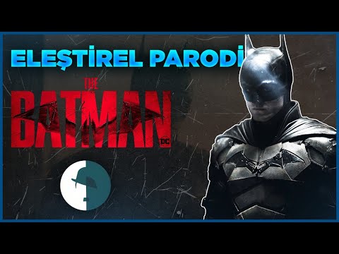 THE BATMAN - ELEŞTİREL PARODİ