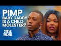 Pimp Baby Daddy Claims He&#39;s Innocent | The Steve Wilkos Show