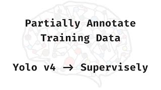 [DEMO] #8 UoB Project - Partial Annotation with Darknet