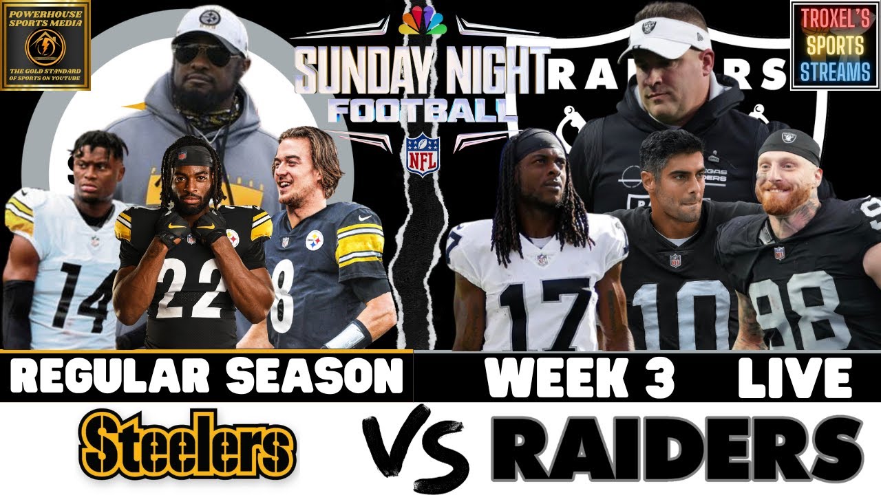 LIVE: Pittsburgh Steelers vs Las Vegas Raiders: Play by Play Reactions: SNF  Week 3 