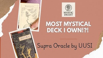 Most Mystical Deck I Own!?! Supra Oracle Deck by UUSI