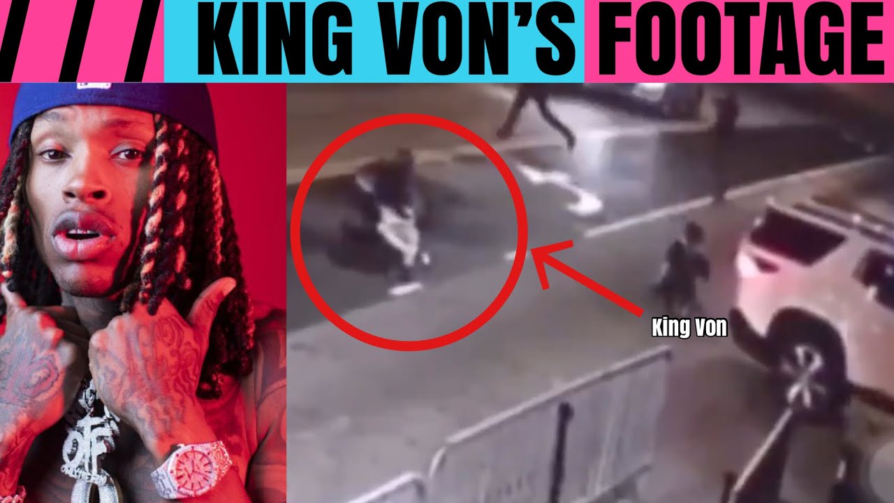 King Von Killed On Camera Footage Youtube