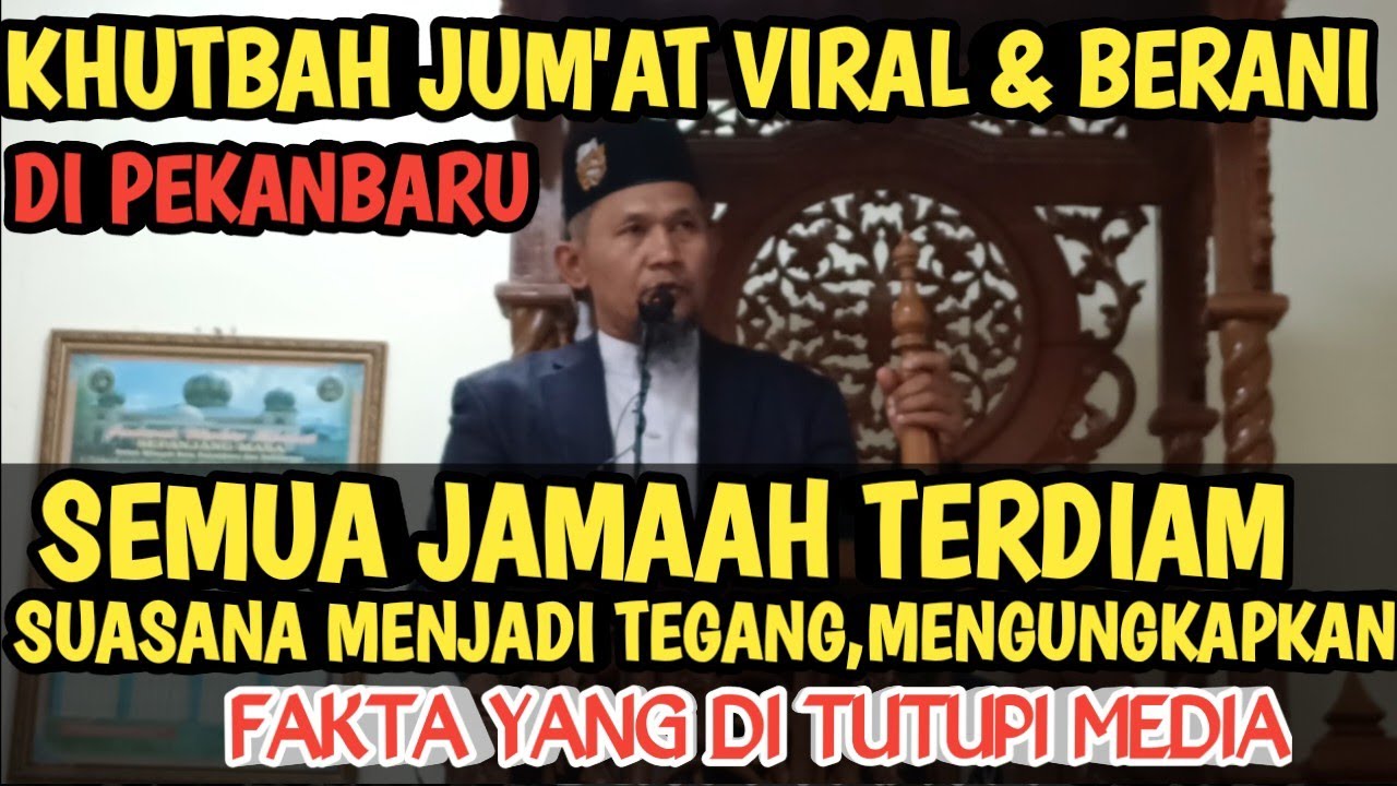 khutbah jum'at viral di pekanbaru, semua jamaah terdiam, orang munafik tersinggung