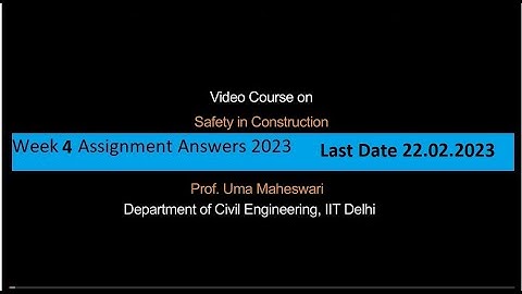 Safety in Construction || Week 4 Assignment Answers 2023 || Swayam NPTEL