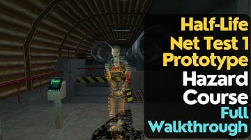 Half-Life Net Test 1 prototype - Hazard Course walkthrough