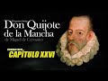 Don Quijote de la Mancha Audiolibro. Primera parte - Capitulo 26