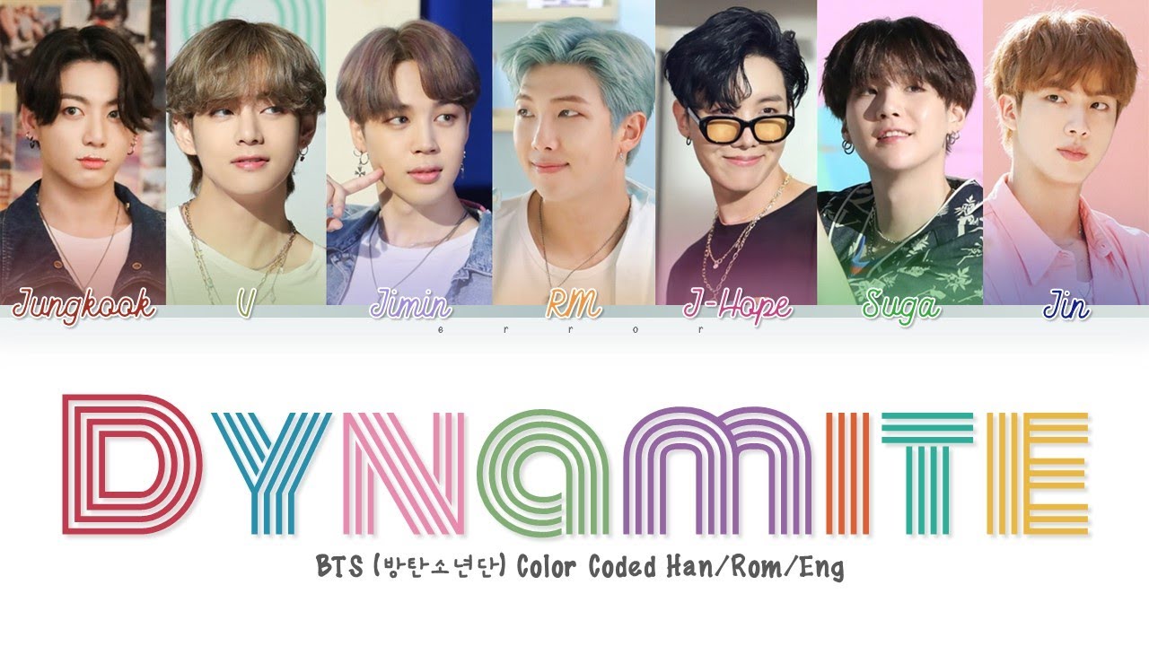 BTS 'Dynamite' Lyrics (방탄소년단 Color Coded Lyrics) BTS 'Dynamite' Lyrics (방탄소년단 Color Coded Lyrics)