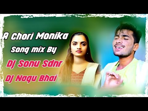A Chori Mounika  Blockbuster Dj Song  Mix By Dj Sonu Sdnr Dj Nagu Bhai
