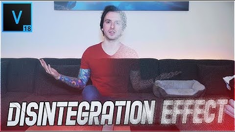 VEGAS Pro 18: How To Make A Disintegration Effect - Tutorial #541