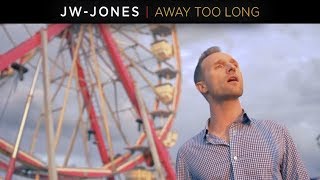 JW-Jones - Away Too Long (official video) chords