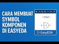 2.1 Membuat Simbol Custom di Easyeda std