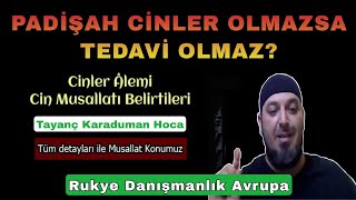 Padişah Cinler Olmazsa Tedavi Olmaz ? Rukye Danışmanlık Avrupa