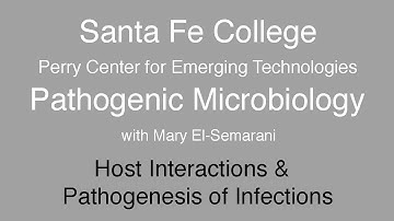 Santa Fe College: Pathogenic Microbiology Host Interactions & Pathogenesis of Infections