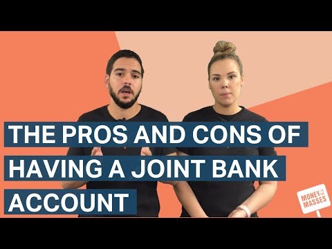 The Pros And Cons Of Having A Joint Bank Account | Millennial Money
