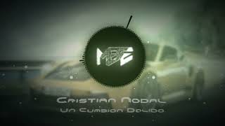 Un Cumbion Dolido - Cristian Nodal [Epicenter Bass]