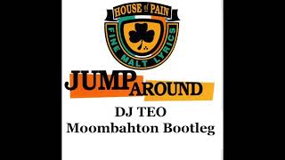 House Of Pain - Jump Around (Dj Teo Moombahton Bootleg)