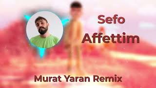 Sefo - Affettim ( Murat Yaran Remix ) Resimi