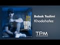 Babak Taslimi Khodahafez بابک تسلیمی خداحافظ 