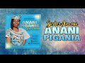 ANANIPIGANIA BY SISTER AMANI