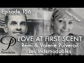 Live interview with Remi & Valerie Pulverail, Les Indemodables - Love At First Scent ep 156