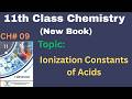 Ionization Constants of Acids | Chapter No. 9 | 11th Chemistry New Book | PTB @LearnChemistrybyAQ