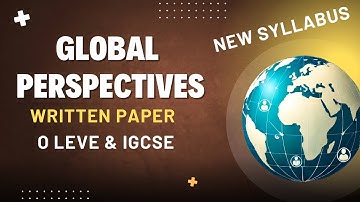 Global Perspectives Written Paper 2025| Component 1| New Syllabus | O level & IGCSE
