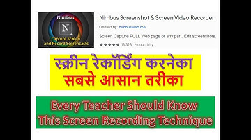 Screen Recording by Using Nimbus Screen Recorder - A Powerful Google Chrome Extension
