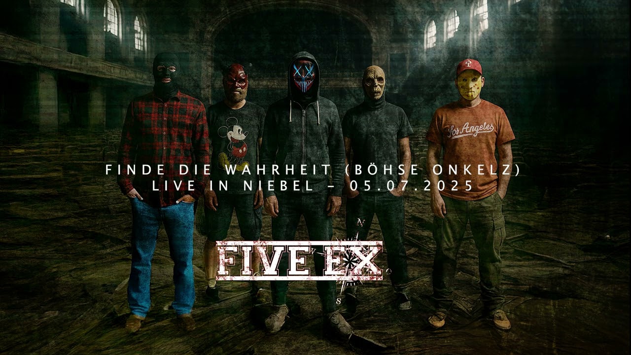 Five Ex 01. Finde die Wahrheit [Live in Niebel/Cover/Böhse Onkelz]