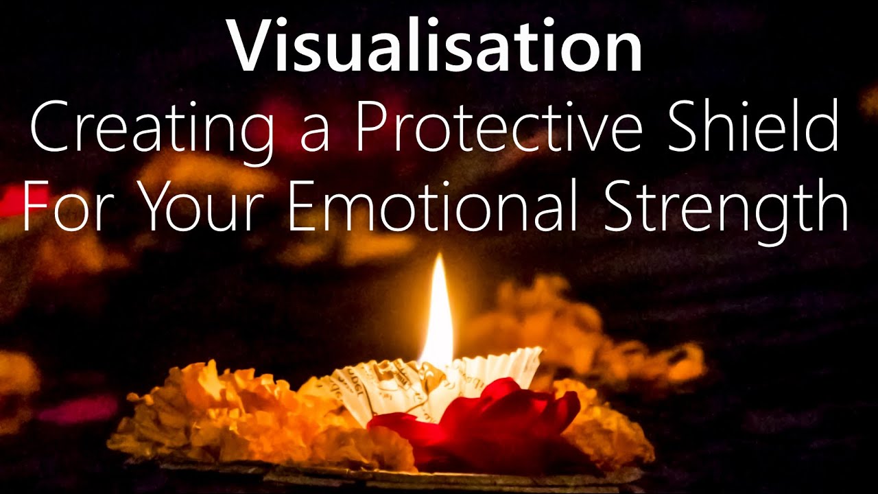 Sentimental Protection Creating a Protective Shield For Your Emotional Strength - YouTube
