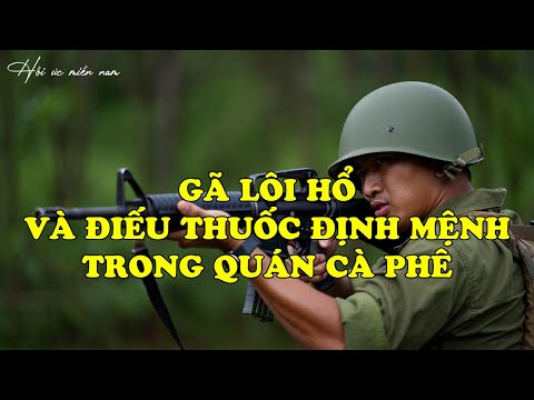 Gã Lôi Hổ Và Điếu Thuốc Định Mệnh... | Hồi Ký Miền Nam