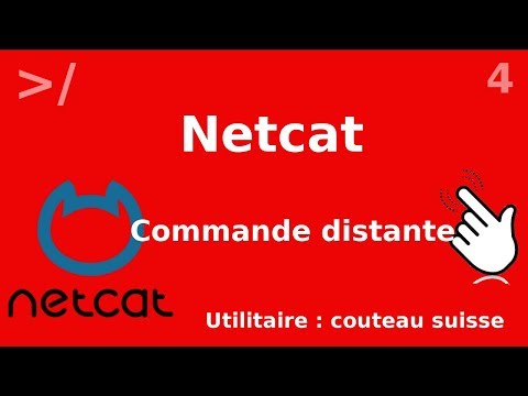 Netcat - 4. Lancer un shell distant | tutos fr