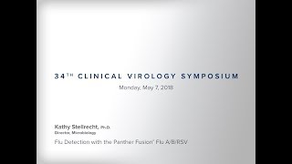 CVS 2018 presentation:  Kathy Stellrect – Flu detection with the  Panther Fusion Flu A/B/RSV assay