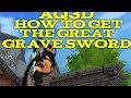 How to get the great grave sword aq3d