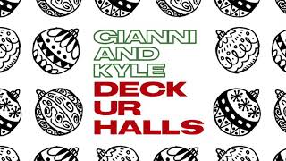 Gianni & Kyle - Deck ur Halls [Official Audio]