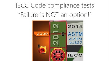IECC Code compliance tests – Failure is NOT an option! (Nov 20, 2016)