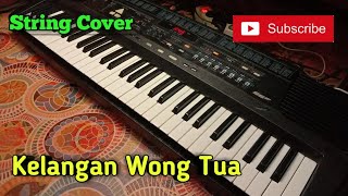 Kelangan Wong Tua - String Cover - Musik Sandiwaraan