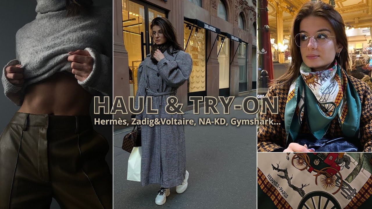 TRY-ON HAUL 2022 | Hermès, Zadig&Voltaire, Jonak, NA-KD,... (+ cadeaux de Noël)