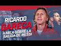 Ricardo #Gareca opina sobre el Final de #Messi en el #Barcelona