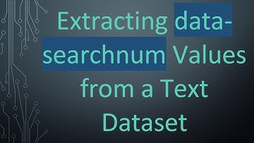 Extracting data-searchnum Values from a Text Dataset