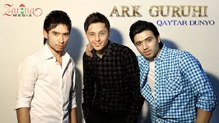 Ark Guruhi - Qaytar Dunyo | Арк Гурухи - Кайтар Дунё