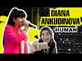 VIDEO REACTION : DIANA ANKUDINOVA, HUMAN (WOW!)