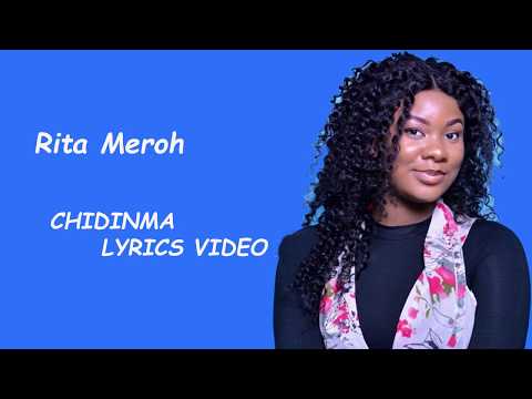 Rita Meroh - Chidinma (Official Lyrics Video)